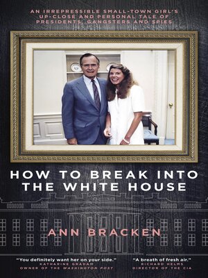 cover image of How to Break Into the White House